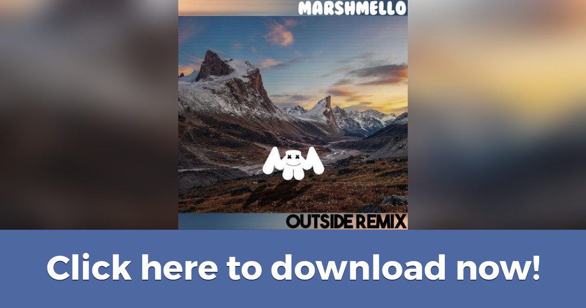 Calvin Harris Ft Ellie Goulding Outside Marshmello Remix